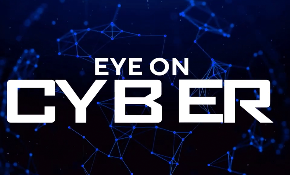 Eye on Cyber 